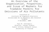 An Overview of the Organization, Properties, and Issue of Markets for Tradable Permits for Emissions of Air Pollutants Presented at Instituto de Ingeneria.