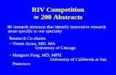 RIV Competition  200 Abstracts 86 research abstracts that identify innovative research areas specific to our specialty Research Co-chairs: –Vineet Arora,