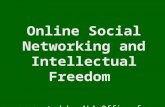 Online Social Networking and Intellectual Freedom presented by ALA Office for Intellectual Freedom.