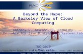UC Berkeley 1 Beyond the Hype: A Berkeley View of Cloud Computing Anthony D. Joseph*, UC Berkeley Reliable Adaptive Distributed Systems Lab TNC 2010 31.