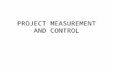 PROJECT MEASUREMENT AND CONTROL. Q UALITATIVE AND Q UANTITATIVE D ATA  Software project managers need both qualitative and quantitative data to be able.