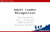 Adult Leader Recognition Tim Faughnan Asst. District Commissioner Anclote District