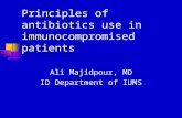 Principles of antibiotics use in immunocompromised patients Ali Majidpour, MD ID Department of IUMS.
