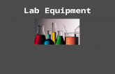 Lab Equipment. 1. Beaker Tongs Beaker tongs are used to move beakers containing hot liquids.