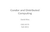 Condor and Distributed Computing David Ríos CSCI 6175 Fall 2011.