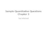 Sample Quantitative Questions Chapter 3 Ted Mitchell.