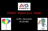 FIRST Robotics Team Info Session 8/22/04. Point of Contact Kim O’Toole: Systems Engineer X3353 kotoole@harris.comkotoole@harris.com –HS Founding member.