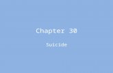 Chapter 30 Suicide. Objectives Outline the prevalence of suicide in the United States and its prison populations Explain the correlation between social.