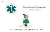 Environmental Emergencies Cold Emergencies AHC South Region EMS - Quarterly CE - 2009.