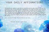 YOUR DAILY AFFIRMATIONS Affirmations de condition your mind of limiting patterns and Condition the mind for attracting your desires. Releasing negativity