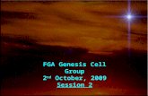 FGA Genesis Cell Group 2 nd October, 2009 Session 2.