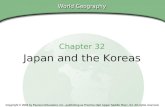 Chapter 32, Section World Geography Chapter 32 Japan and the Koreas Copyright © 2003 by Pearson Education, Inc., publishing as Prentice Hall, Upper Saddle.