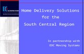 1 Home Delivery Solutions for the South Central Region In partnership with EDC Moving Systems.