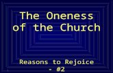 1 The Oneness of the Church Reasons to Rejoice - #2.