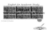 English for Academic Study Dr. Shakir Al-Busaltan LECTURE 4: The academic article & report.