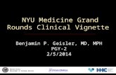 NYU Medicine Grand Rounds Clinical Vignette Benjamin P. Geisler, MD, MPH PGY-2 2/5/2014 U NITED S TATES D EPARTMENT OF V ETERANS A FFAIRS.