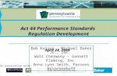 Act 44 Performance Standards Regulation Development April 24, 2009 Bob Kaiser - Michael Baker Jr., Inc. Walt Cherwony - Gannett Fleming, Inc. Anna Lynn.