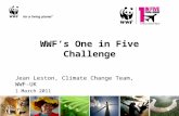 WWF’s One in Five Challenge Jean Leston, Climate Change Team, WWF-UK 1 March 2011.