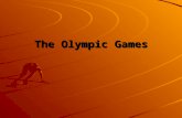 The Olympic Games Origins of the Modern Olympic Movement Olympic-like Festivals Baron Pierre de Coubertin.