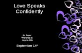 Love Speaks Confidently St. Peter Worship at Key to Life September 14 th.