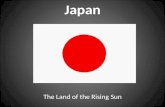 Japan The Land of the Rising Sun. Japan’s Physical Geography Japan is an archipelago. A group or string of islands. Japan has 4 major islands and over.