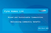Fyne Homes Ltd Mixed and Sustainable Communities Delivering community benefit 26th March 2009.