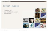 Invest Sweden August 30, 2015 Presented by: Ann-SofieJonsson Invesment Advisor .