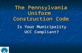 The Pennsylvania Uniform Construction Code Is Your Municipality UCC Compliant?