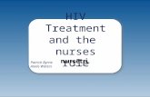 HIV Treatment and the nurses role Patrick Byrne Anele Waters.