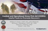 1 Combat and Operational Stress First Aid (COSFA): Useful Tools to Promote Recovery William P. Nash, CAPT, MC, USN (Retired) Richard J. Westphal, CAPT,