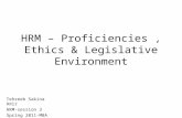 HRM – Proficiencies, Ethics & Legislative Environment Tehzeeb Sakina Amir HRM-session 3 Spring 2011-MBA.
