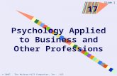 © 2007 The McGraw-Hill Companies, Inc. All Rights Reserved Slide 1 Psychology Applied to Business and Other Professions 17.