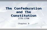 The Confederation and The Constitution 1776-1790 Chapter 9.