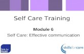 Module 6 Self Care: Effective communication Self Care Training.
