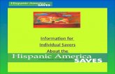 Information for Individual Savers About the Hispanic America Saves Campaign.