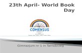 Gimnazjum nr 1 in Tarnobrzeg. On 23th April our school celebrated the World Book Day. On this occasion, we organised a performance entitled „Life written.