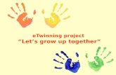 ETwinning project “Let’s grow up together”. Italian partner school Rignano sull’Arno Primary school  .