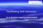 Facilitating Self Advocacy in a locked ward environment.