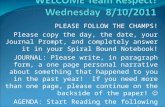 PLEASE FOLLOW THE CHAMPS! Please copy the day, the date, your Journal Prompt, and completely answer it in your Spiral Bound Notebook! JOURNAL: Please write,