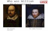 The Chandos PortraitThe Cobbe Portrait Who was William Shakespeare?