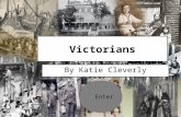 Victorians By Katie Cleverly Enter. Contents Toys Inventions Workhouse Homes Schools Queen Victoria Front page.