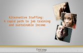 Alternative Staffing: A rapid path to job training and sustainable income 1.
