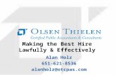 Making the Best Hire Lawfully & Effectively Alan Holz 651-621-8536 alanholz@otcpas.com.