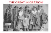THE GREAT MIGRATION. GREAT MIGRATION 1910 - 1930 -Migration of 4.1 million Blacks from rural south to urban north, west, midwest - CAUSES: Boom.