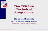 Claudio Allocchio - VP Technical Programme TERENA GA - Zagreb May 22-23 2003 The TERENA Technical Programme Claudio Allocchio VP Technical Programme TERENA.