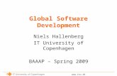 Www.itu.dk Global Software Development Niels Hallenberg IT University of Copenhagen BAAAP – Spring 2009.