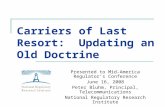 Carriers of Last Resort: Updating an Old Doctrine Presented to Mid-America Regulator’s Conference June 16, 2008 Peter Bluhm, Principal, Telecommunications.