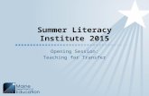 Summer Literacy Institute 2015 Opening Session: Teaching for Transfer.