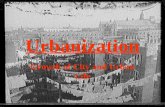 Urbanization Growth of City and Urban Life. Reasons for Urbanization New Jobs in City Factories.