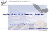 B-2705-04 (LA) SPIE_Seminar_Talk 1 Confessions of a Computer Engineer Peter Raeth Ball Aerospace & Technologies Corp.